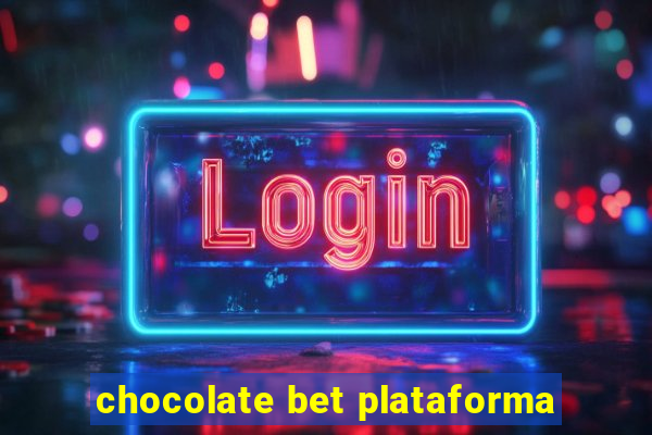 chocolate bet plataforma